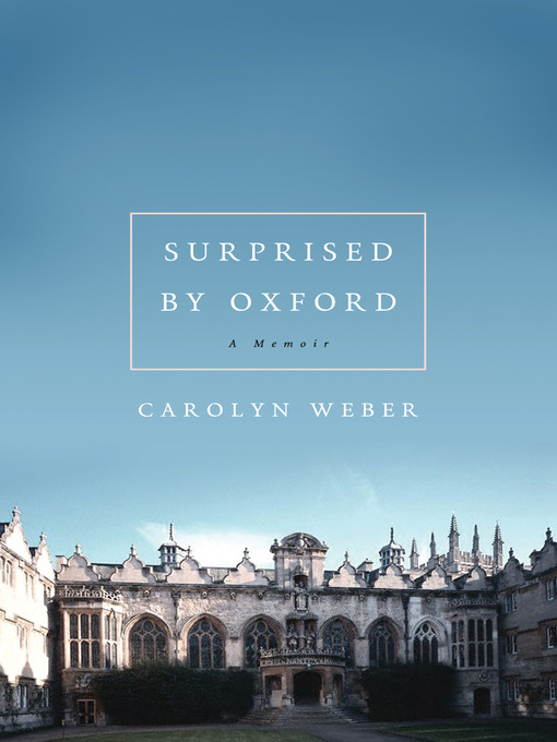 Title details for Surprised by Oxford by Carolyn Weber - Wait list